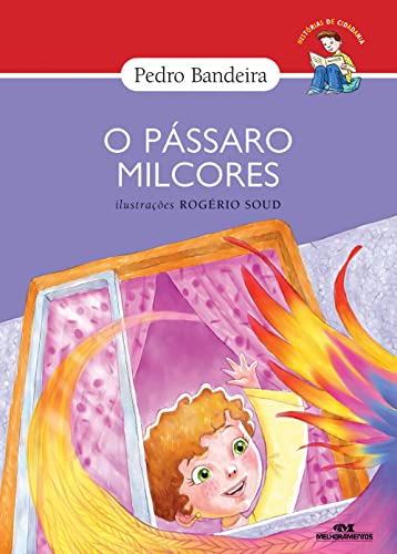 Ler O Pássaro Milcores, do autor Pedro Bandeira