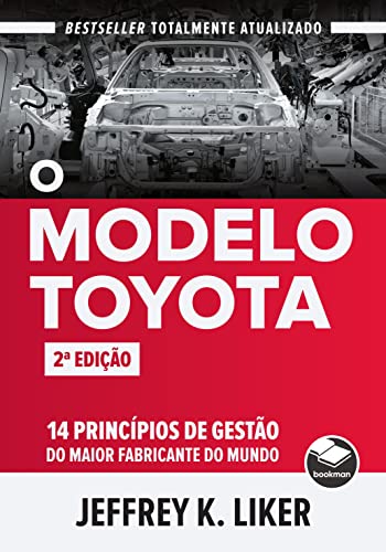 Ler O modelo Toyota: 14 Princípios de gestão do maior fabricante do mundo, do autor Jeffrey K. Liker