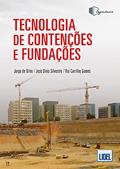 Ler Tecnologia De Contenções E Fundações, do autor Jorge De Brito; rui Carrilho Gomes; josé Dinis Silvestre