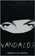 Ler Vandalos, do autor Emerson "AC" Santana