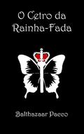 Ler O Cetro da Rainha-Fada, do autor Balthazaar Pacco