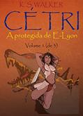 Ler Cétri: A protegida de E-Lyon, do autor K. S. Walker Ler Cétri: A protegida de E-Lyon, do autor K. S. Walker