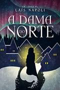 Ler A Dama do Norte, do autor Laís Napoli