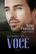 Ler Quando vi você - Parte 2, do autor Nàna Páuvoli Ler Quando vi você - Parte 2, do autor Nàna Páuvoli