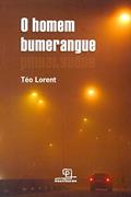 Ler O homem bumerangue, do autor Téo Lorent