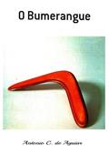 Ler O Bumerangue, do autor Antonio C. De Aguiar
