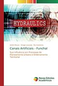 Ler Canais Artificiais - Funchal: Sua Influência em Processos de Planeamento Urbano e Ordenamento Territorial, do autor André Moura; Sérgio Lousada; Rui Castanho Ler Canais Artificiais - Funchal: Sua Influência em Processos de Planeamento Urbano e Ordenamento Territorial, do autor André Moura; Sérgio Lousada; Rui Castanho