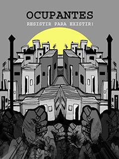 OCUPANTES - Resistir para Existir, do autor Paulo Neri