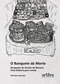 Ler O Banquete da Morte Ocupação do Sertão da Ressaca uma História para Contar, do autor Hércules Azevedo