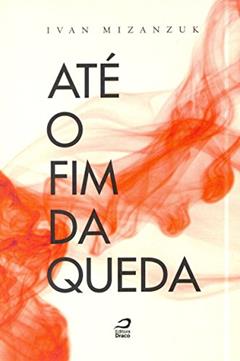 Até o Fim da Queda, do autor Ivan Mizanzuk