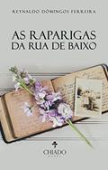 Ler As raparigas da rua de baixo, do autor Reynaldo Dómingos Ferreira