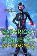 Ler Raparigas de Foguetão Conjunto de Caixas: Livros Supersônico 1-5, do autor George Saoulidis
