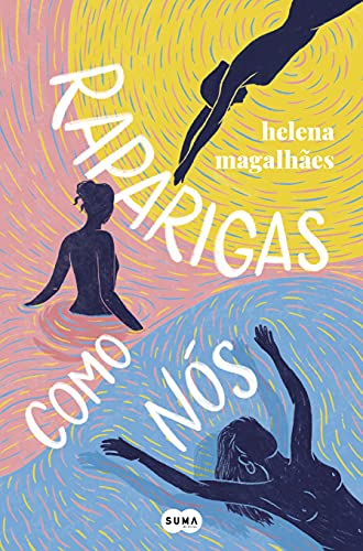 Ler Raparigas como nós, do autor Helena Magalhães