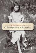 Ler O Fotógrafo e a Rapariga, do autor Mário Cláudio Ler O Fotógrafo e a Rapariga, do autor Mário Cláudio