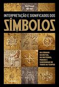 Ler Interpretação e significado dos Símbolos: Os Códigos secretos, os mistérios, magia e sabedorias de todos os tempos, do autor Mark O'Connell; Ler Interpretação e significado dos Símbolos: Os Códigos secretos, os mistérios, magia e sabedorias de todos os tempos, do autor Mark O'Connell;