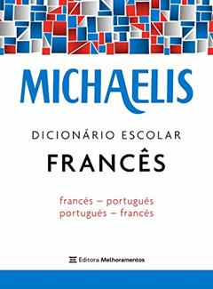 Michaelis dicionário escolar francês, do autor Jelssa Ciardi Avolio; Mára Lucia Faury
