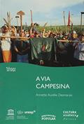 Ler A via campesina, do autor Annette Aurelie Desmarais
