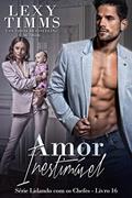 Ler Amor Inestimável (Série Lidando com os Chefes - Livro 16), do autor Lexy Timms Ler Amor Inestimável (Série Lidando com os Chefes - Livro 16), do autor Lexy Timms