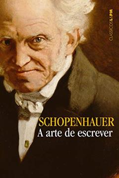 A Arte de Escrever, do autor Arthur Schopenhauer