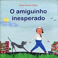 Ler O Amiguinho Inesperado, do autor Maria Gravina Ogata