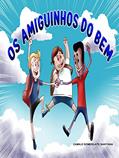Ler OS AMIGUINHOS DO BEM, do autor CAMILO SANTANA