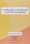 Ler A Configuração e Reconfiguração do Princípio da Legalidade, do autor Felipe Falwichow Estefam Ler A Configuração e Reconfiguração do Princípio da Legalidade, do autor Felipe Falwichow Estefam