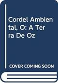 Ler Cordel Ambiental, O: A Terra De Oz, do autor OctÃ¡vio da Matta