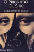 Ler O Priorado de Sião. Os Guardiões do Código, do autor Flavio Kotrin