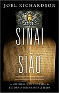 Ler Do Sinai à Sião: A história não contada do Retorno Triunfante de Jesus, do autor Joel Richardson Ler Do Sinai à Sião: A história não contada do Retorno Triunfante de Jesus, do autor Joel Richardson