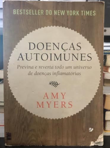 Ler Doenças autoimunes: Previna e reverta todo um universo de doenças inflamatórias, do autor Amy Myers