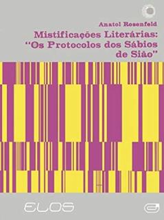 Mistificações literárias: os protocolos dos Sábios de Sião, do autor Anatol Rosenfeld