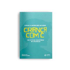 Criança com C, do autor Lucas Hayashi; Jackeline Hayashi