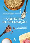 Ler O Espectro da Inflamação: Descubra Seus Gatilhos Alimentares e Restaure seu Corpo, do autor Will Cole; Eve Adamson Ler O Espectro da Inflamação: Descubra Seus Gatilhos Alimentares e Restaure seu Corpo, do autor Will Cole; Eve Adamson