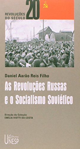 Ler As Revoluções Russas e o socialismo soviético, do autor Daniel Aarao Reis Filho Ler As Revoluções Russas e o socialismo soviético, do autor Daniel Aarao Reis Filho