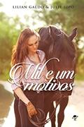 Ler Mil e Um Motivos: 3, do autor Lilian Galdo; Julie Lopo Ler Mil e Um Motivos: 3, do autor Lilian Galdo; Julie Lopo