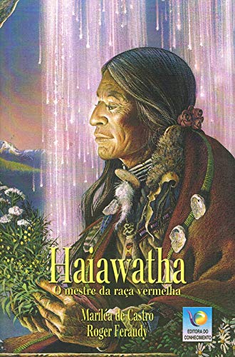 Ler Haiawatha - o Mestre da Raça Vermelha, do autor Vários Autores