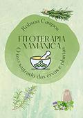 Ler Fitoterapia Xamânica, do autor Robson Campos