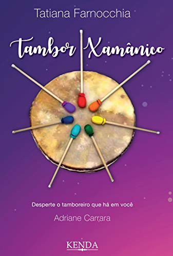 Ler Tambor Xamânico, do autor Tatiana Farnocchia; Adriane Carrara