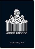 Ler Xamã Urbano, do autor Serge Kahili King