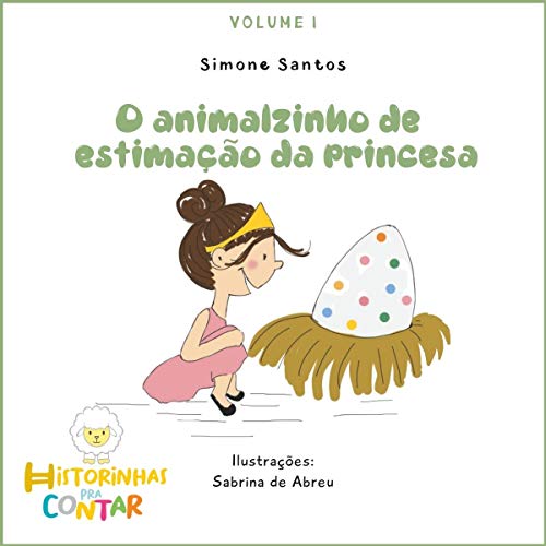 Ler O animalzinho de estimação da Princesa: Série A princesa e o Dino, do autor Simone Santos Ler O animalzinho de estimação da Princesa: Série A princesa e o Dino, do autor Simone Santos