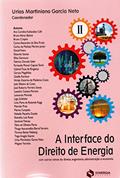 Ler A INTERFACE DO DIREITO DE ENERGIA TOMO II: Com outros ramos do direito, engenharia, administração, do autor Urias Martiniano Garcia Neto