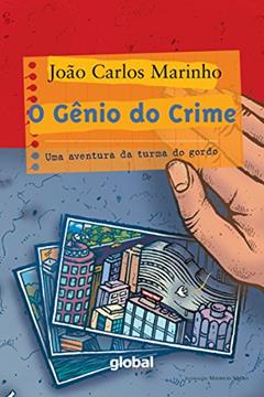 O gênio do crime: Uma aventura da turma do gordo (João Carlos Marinho), do autor João Carlos Marinho