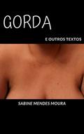 Ler Gorda: e outros textos, do autor Sabine Mendes Moura