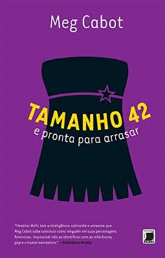 Tamanho 42 e pronta pra arrasar - Heather Wells, do autor Meg Cabot