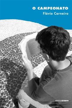 O Campeonato (André & Gordo: detetives Livro 1), do autor Flávio Carneiro