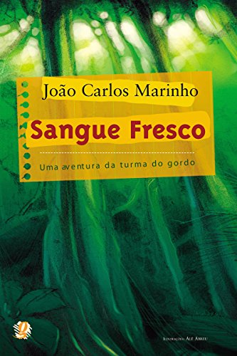 Ler Sangue fresco: Uma aventura da turma do gordo (João Carlos Marinho), do autor João Carlos Marinho