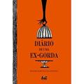 Ler Diário de Uma Ex- Gorda, do autor Rasane Schotgues Levenfus