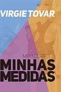 Ler Meu corpo, minhas medidas, do autor Virgie Tovar