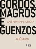 Ler Gordos, magros e guenzos: crônicas, do autor José Almino de Alencar