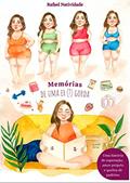 Ler Memórias de uma ex (?) gorda, do autor Rafael Natividade